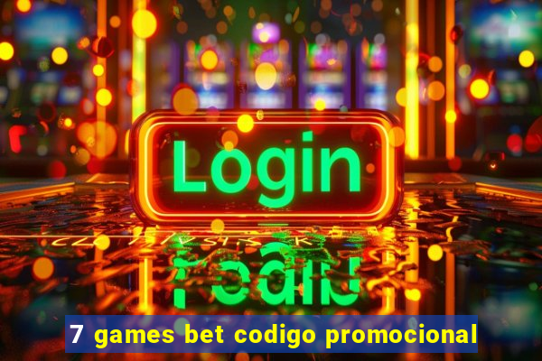 7 games bet codigo promocional